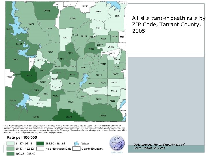 All site cancer death rate by ZIP Code, Tarrant County, 2005 Data source: Texas