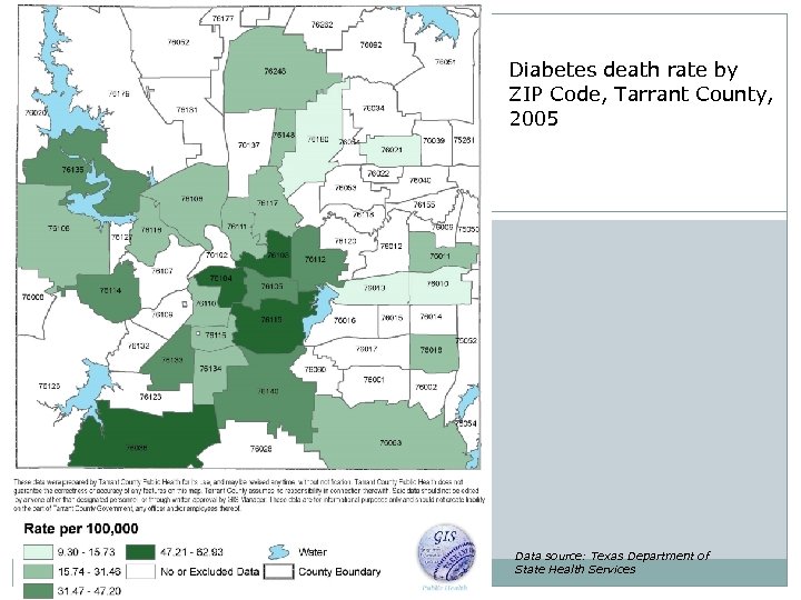 Diabetes death rate by ZIP Code, Tarrant County, 2005 Data source: Texas Department of