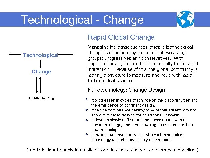 Technological - Change Rapid Global Change Technological Change Managing the consequences of rapid technological