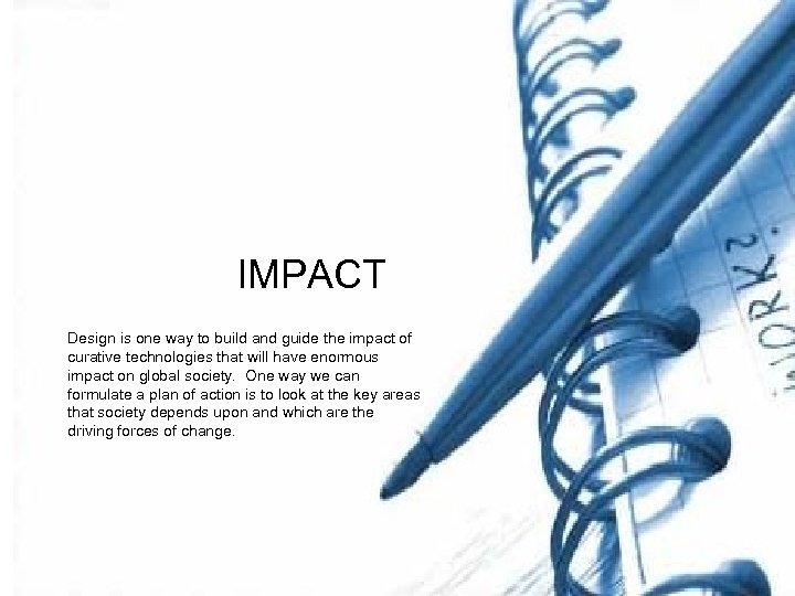 IMPACT Design is one way to build and guide the impact of curative technologies