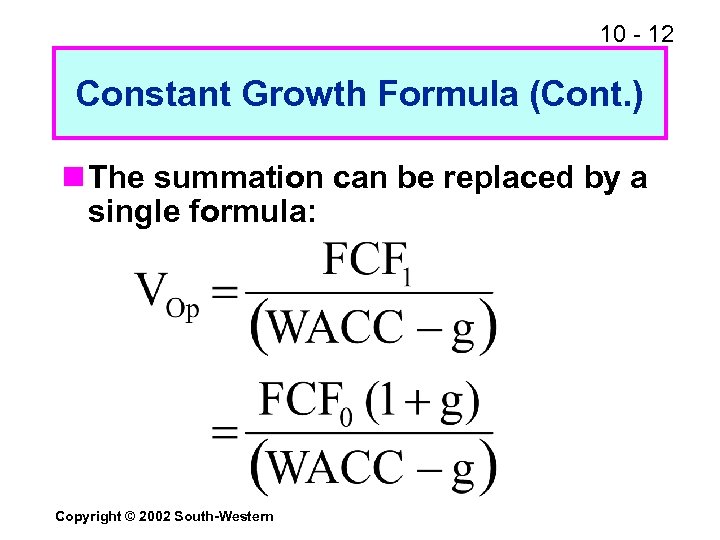 10 - 12 Constant Growth Formula (Cont. ) n The summation can be replaced
