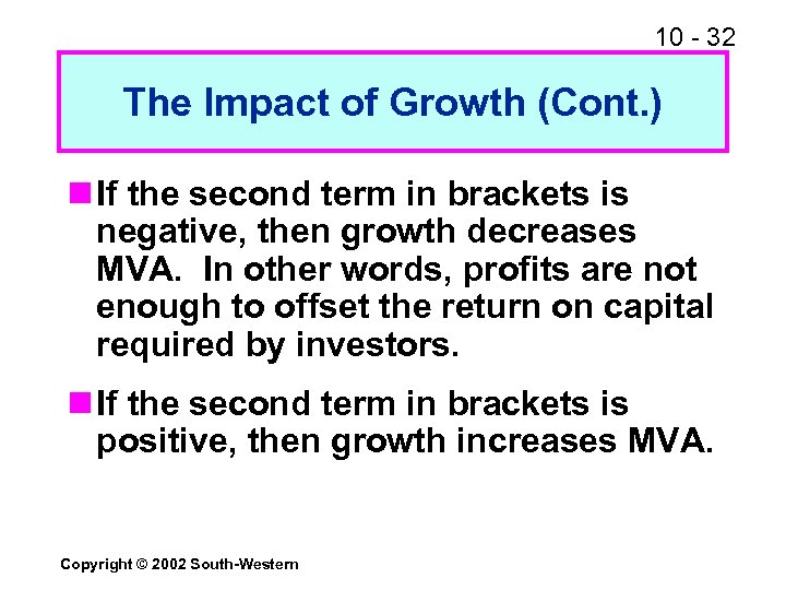 10 - 32 The Impact of Growth (Cont. ) n If the second term