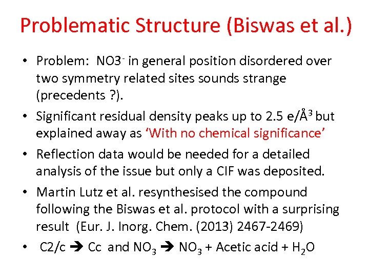 Problematic Structure (Biswas et al. ) • Problem: NO 3 - in general position