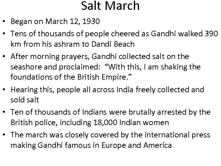 Salt March • Began on March 12, 1930 • Tens of thousands of people