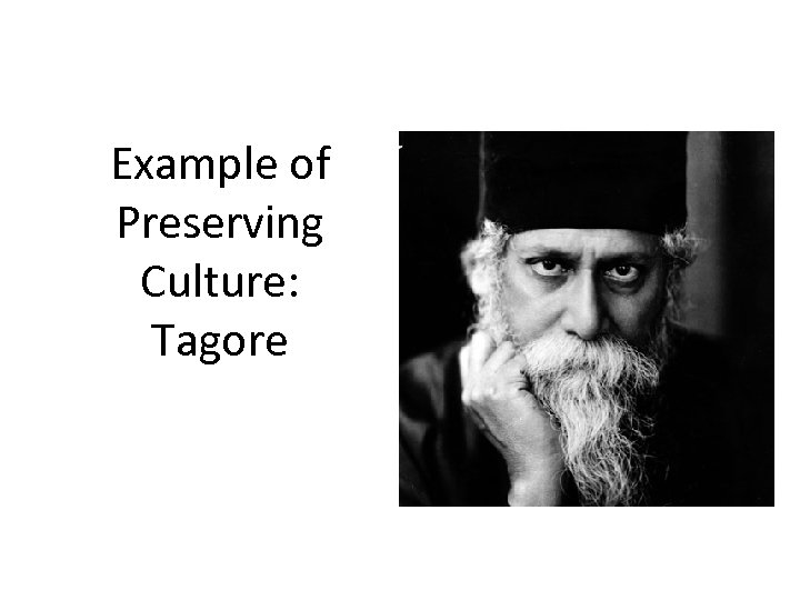 Example of Preserving Culture: Tagore 