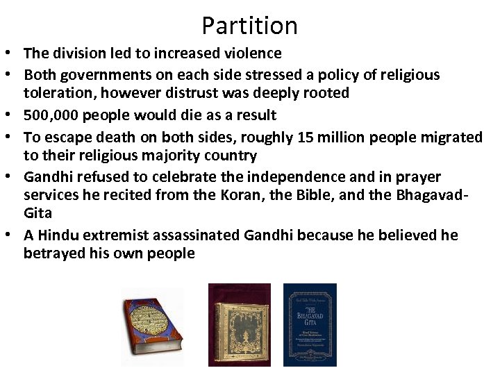 Partition • The division led to increased violence • Both governments on each side