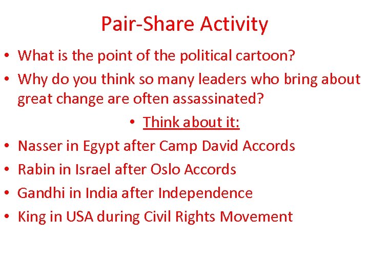 Pair-Share Activity • What is the point of the political cartoon? • Why do