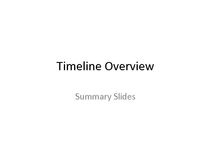 Timeline Overview Summary Slides 