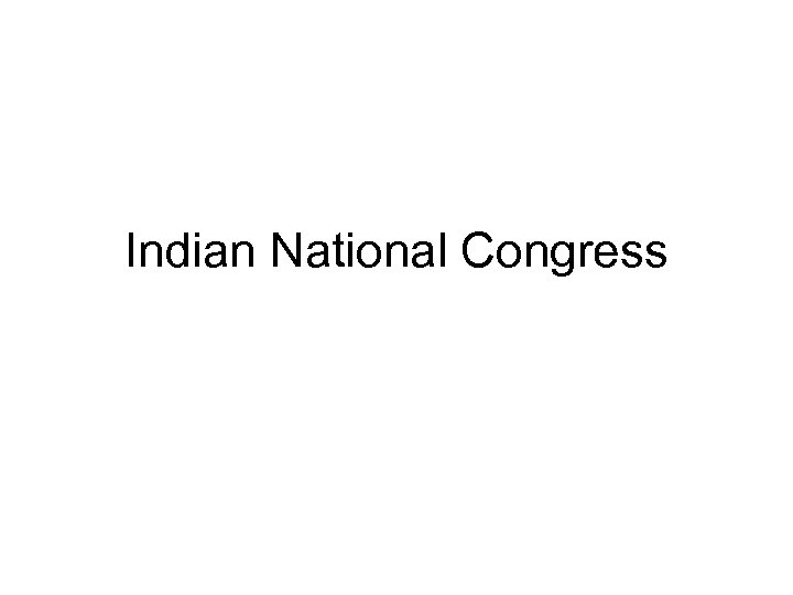 Indian National Congress 