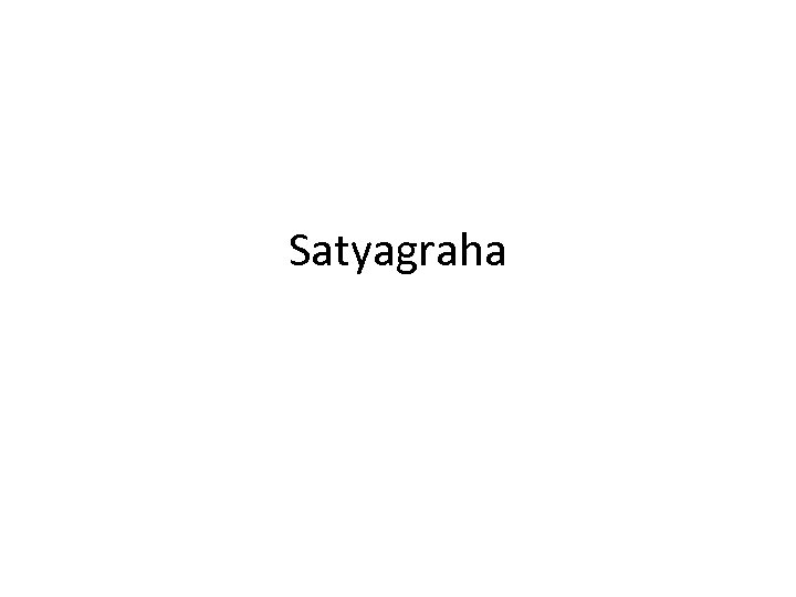 Satyagraha 