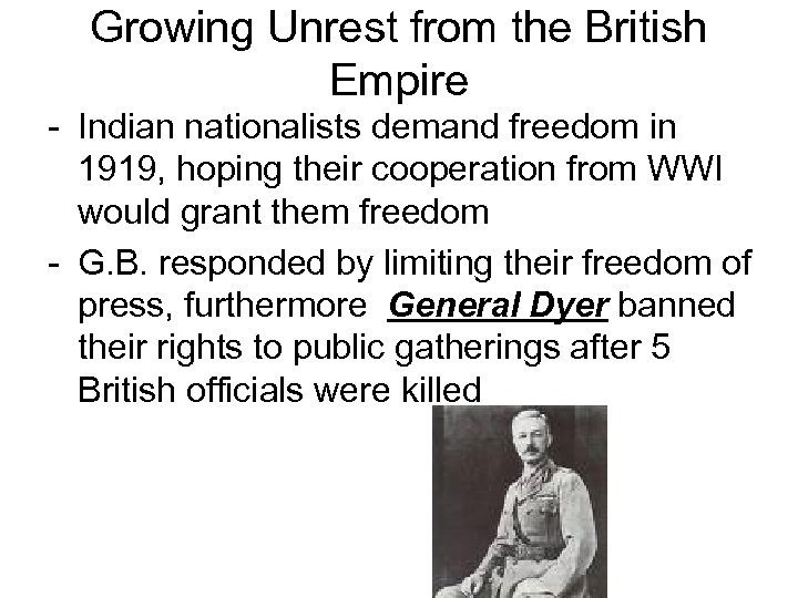 Growing Unrest from the British Empire - Indian nationalists demand freedom in 1919, hoping