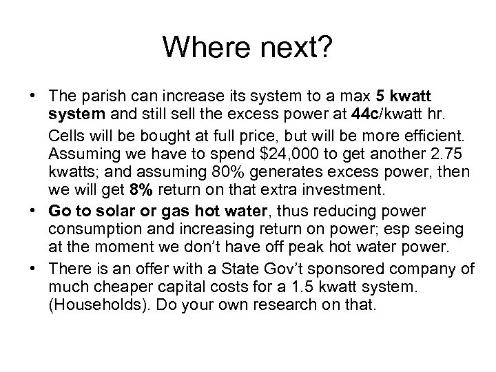 Where next? • The parish can increase its system to a max 5 kwatt