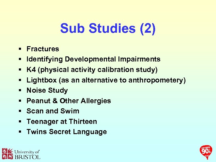 Sub Studies (2) § § § § § Fractures Identifying Developmental Impairments K 4
