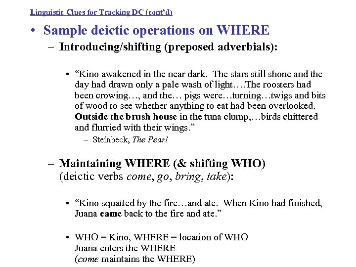 Linguistic Clues for Tracking DC (cont’d) • Sample deictic operations on WHERE – Introducing/shifting