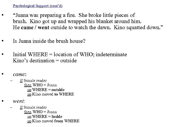 Psychological Support (cont’d) • “Juana was preparing a fire. She broke little pieces of