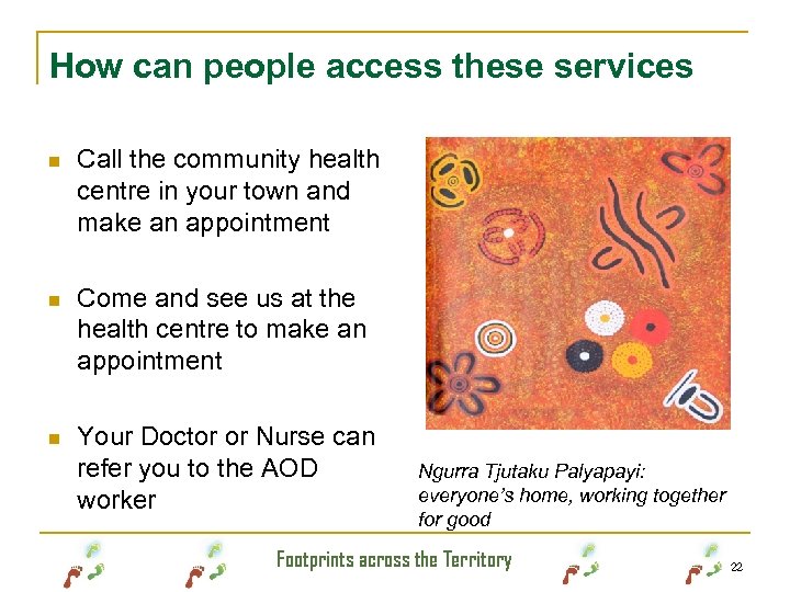 How can people access these services n Call the community health centre in your