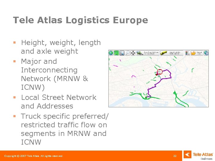 Tele Atlas Logistics Europe § Height, weight, length and axle weight § Major and