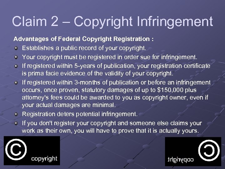 Claim 2 – Copyright Infringement Advantages of Federal Copyright Registration : Establishes a public