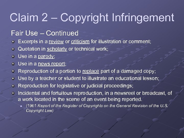 Claim 2 – Copyright Infringement Fair Use – Continued Excerpts in a review or