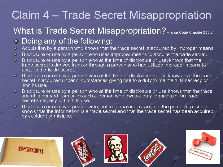 Claim 4 – Trade Secret Misappropriation What is Trade Secret Misappropriation? – Iowa Code