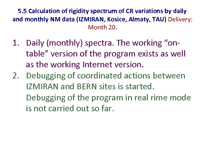 5. 5 Calculation of rigidity spectrum of CR variations by daily and monthly NM