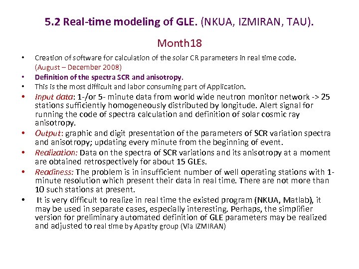 5. 2 Real-time modeling of GLE. (NKUA, IZMIRAN, TAU). Month 18 • • Creation