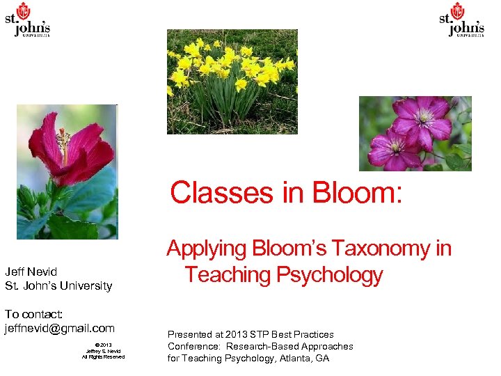  Classes in Bloom: Jeff Nevid St. John’s University To contact: jeffnevid@gmail. com ©