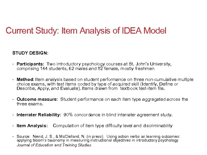 Current Study: Item Analysis of IDEA Model STUDY DESIGN: • Participants: Two introductory psychology