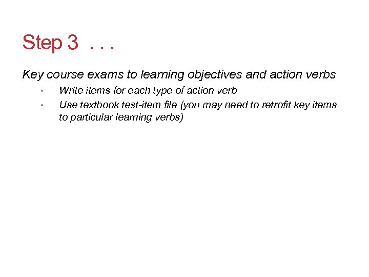 Step 3 . . . Key course exams to learning objectives and action verbs