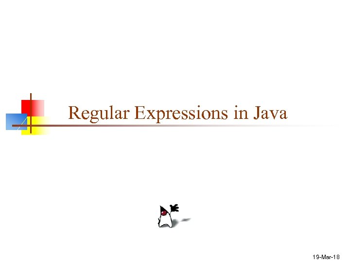 Regular Expressions in Java 19 -Mar-18 