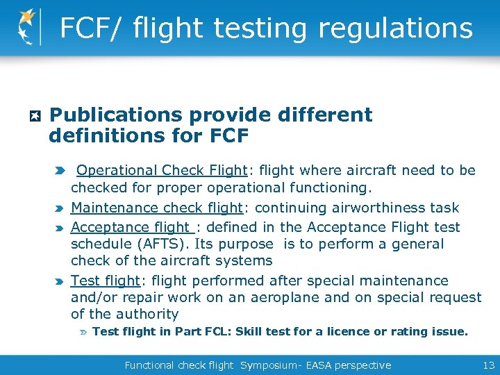 FCF/ flight testing regulations Publications provide different definitions for FCF Operational Check Flight: flight