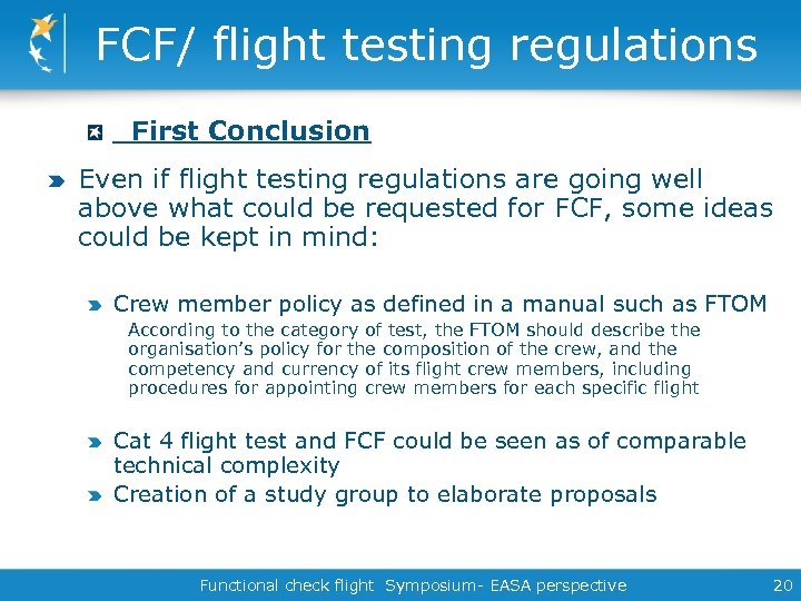 FCF/ flight testing regulations First Conclusion Even if flight testing regulations are going well