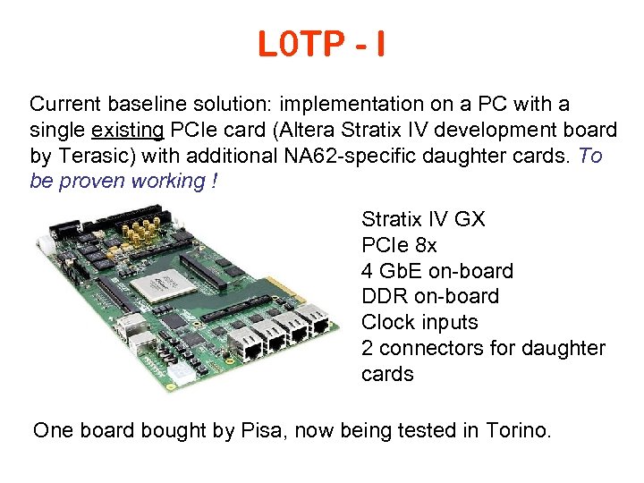 L 0 TP - I Current baseline solution: implementation on a PC with a