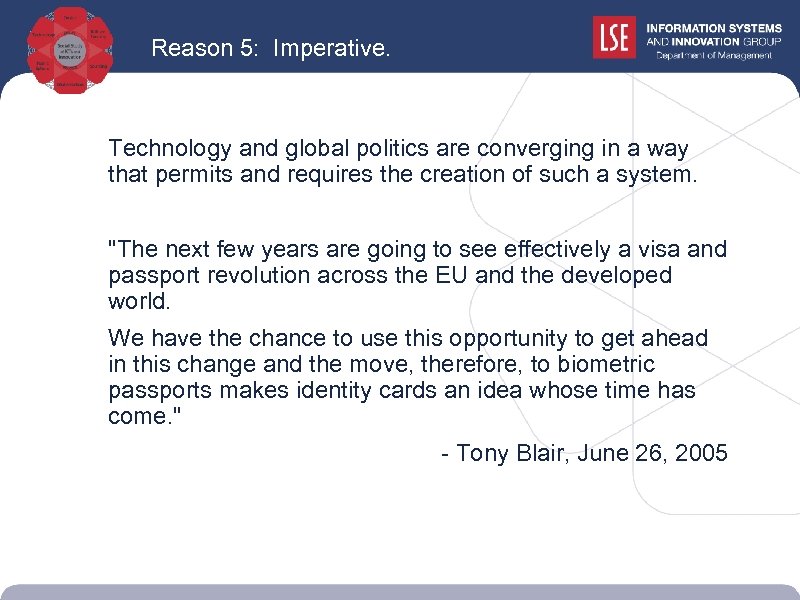 Reason 5: Imperative. Technology and global politics are converging in a way that permits