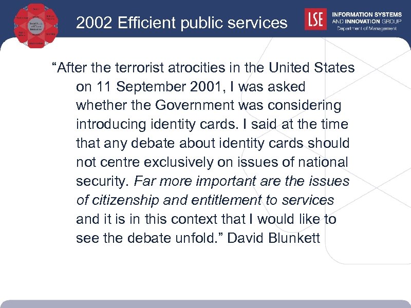 2002 Efficient public services “After the terrorist atrocities in the United States on 11