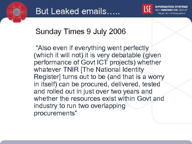 But Leaked emails…. . Sunday Times 9 July 2006 “Also even if everything went