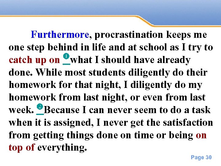 Powerpoint Templates Furthermore, procrastination keeps me one step behind in life and at school