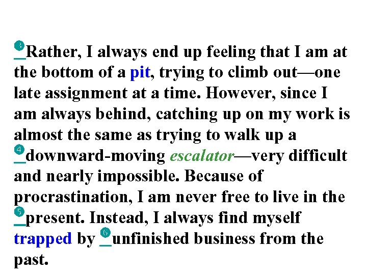  Rather, I always end up feeling that I am at the bottom of