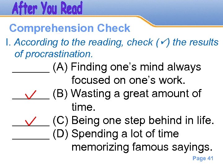 Powerpoint Templates Comprehension Check I. According to the reading, check ( ) the results