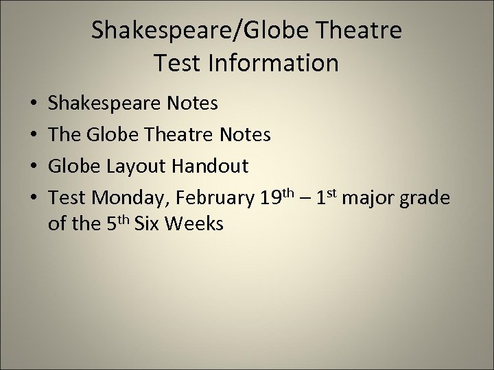 Shakespeare/Globe Theatre Test Information • • Shakespeare Notes The Globe Theatre Notes Globe Layout