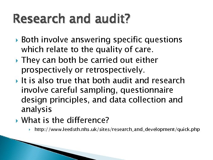Research and audit? Both involve answering specific questions which relate to the quality of