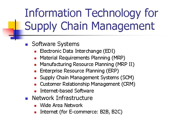 Information Technology for Supply Chain Management n Software Systems n n n n Electronic