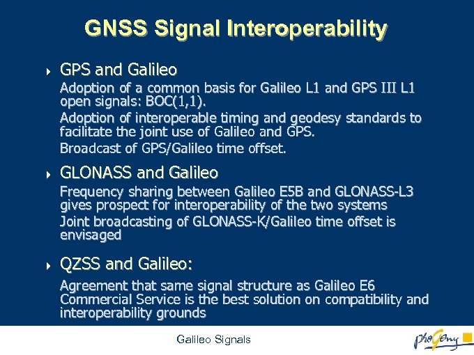 GNSS Signal Interoperability 4 GPS and Galileo Adoption of a common basis for Galileo