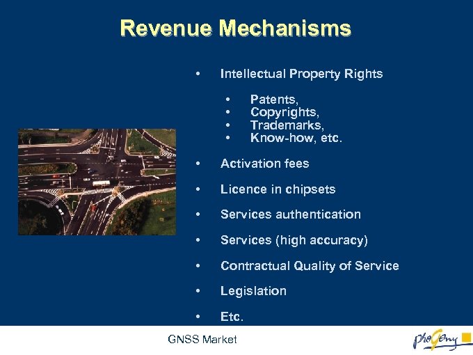 Revenue Mechanisms • Intellectual Property Rights • • Patents, Copyrights, Trademarks, Know-how, etc. •