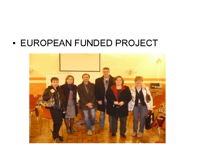  • EUROPEAN FUNDED PROJECT 