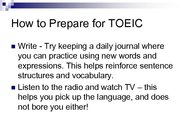 How to Prepare for TOEIC Write - Try keeping a daily journal where you