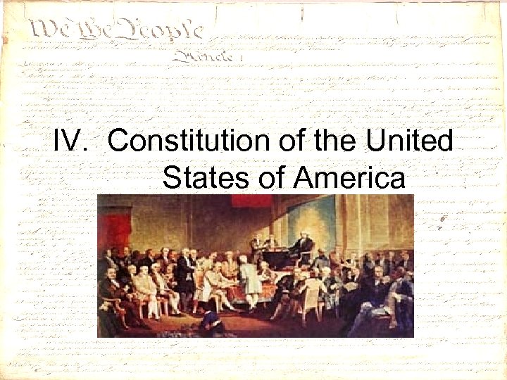 IV. Constitution of the United States of America 