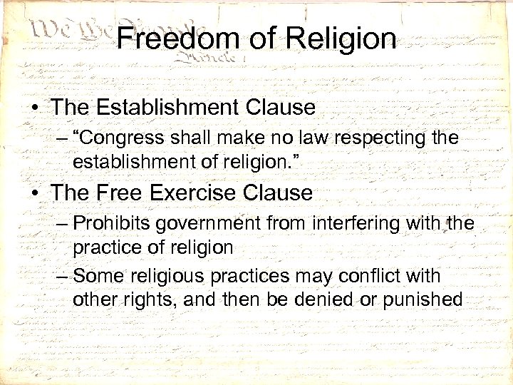 Freedom of Religion • The Establishment Clause – “Congress shall make no law respecting