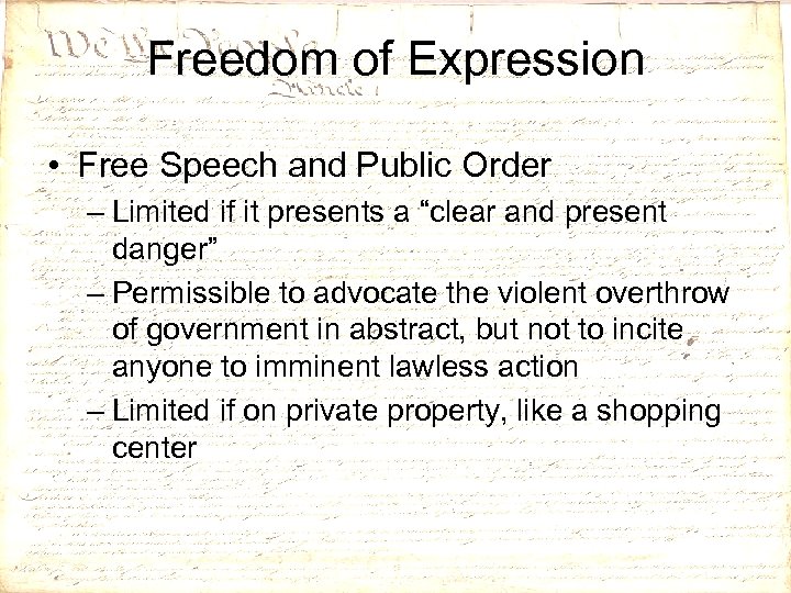 Freedom of Expression • Free Speech and Public Order – Limited if it presents