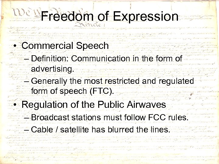 Freedom of Expression • Commercial Speech – Definition: Communication in the form of advertising.